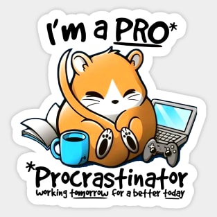 I'm a PRO (Procrastinator) Sticker